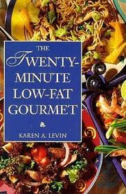 The Twenty-Minute Low-Fat Gourmet