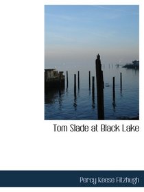 Tom Slade at Black Lake