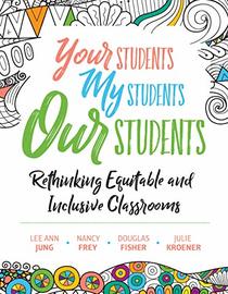 Your Students, My Students, Our Students: Rethinking Equitable and Inclusive Classrooms