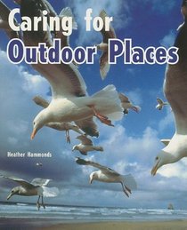 Caring for Outdoor Places (Rigby Flying Colors: Silver Level)