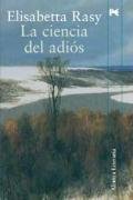 La Ciencia Del Adios/ the Science of Goodbyes (Spanish Edition)