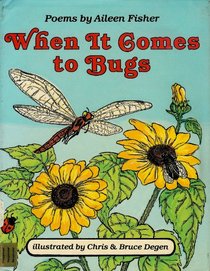 When It Comes to Bugs: Poems