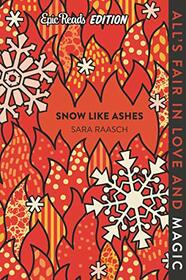 Snow Like Ashes (Snow Like Ashes, Bk 1) (Epic Reads Edition)