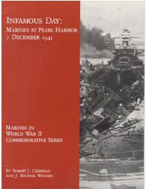 Infamous day: Marines at Pearl Harbor, 7 December 1941 (Marines in World War II commemorative series)