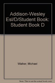 Addison-Wesley Esl/D/Student Book