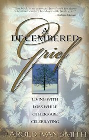 A Decembered Grief: Living with Loss While Others are Celebrating