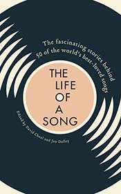 Life of a Song: The fascinating stories behind 50 of the world's best-loved songs