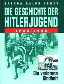 Die Geschichte der Hitlerjugend.1922 - 1945
