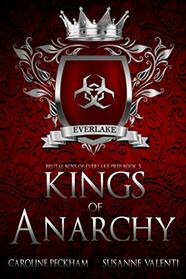 Kings of Anarchy: A Dark High School Bully Romance (Brutal Boys of Everlake Prep)