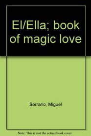 El/Ella; book of magic love