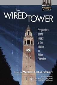 The Wired Tower: Perspectives on the Impact of the Internet on Higher Education