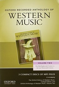 Oxford Recorded Anthology of Western Music: Volume Two: The Mid-Eighteenth Century to the Late Nineteenth Century 3 CDs