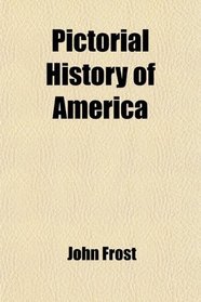 Pictorial History of America