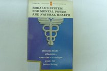 Rodale's System for Mental Power and Natural Health