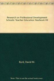 Research on Professional Development Schools: Teacher Education Yearbook VII