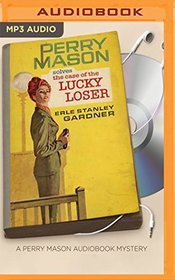 The Case of the Lucky Loser (Perry Mason Series)