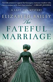 The Fateful Marriage (Lady Fan Mystery)