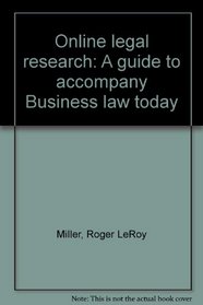 Online legal research: A guide to accompany Business law today