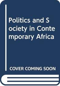 Politics and Society in Contemporary Africa