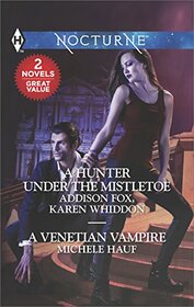 A Hunter under the Mistletoe / A Venetian Vampire (Harlequin Nocturne)