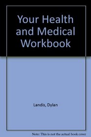 Your Health and Medical Workbook