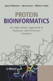 Protein Bioinformatics : An Algorithmic Approach to Sequence and Structure Analysis