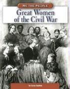 Great Women Of The Civil War (We the People)