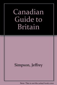 The Canadian guide to Britain