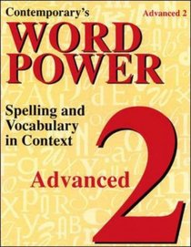 Contemporary's Word Power Advanced 2: Spelling and Vocabulary in Context