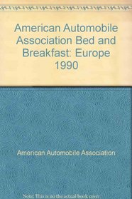 American Automobile Association Bed and Breakfast: Europe 1990