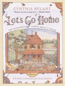 Let's Go Home : The Wonderful Things About a House
