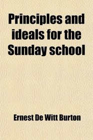 Principles and ideals for the Sunday school