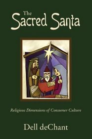 The Sacred Santa: Religious Dimensions of Consumer Culture