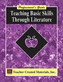 Teaching Basic Skills Through Literature: A Professional's Guide