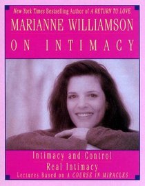 Marianne Williamson on Intimacy (Harper Audio Lecture, No 9)