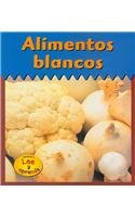 Alimentos Blancos/White Foods (Colores Para Comer/Colors We Eat) (Spanish Edition)