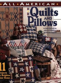 All American Quilts and Pillows: 11 Projects to Brighten Your Home