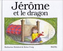 Jerome Et Le Dragon = Alexander and the Dragon