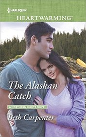 The Alaskan Catch (Northern Lights, Bk 1) (Harlequin Heartwarming, No 197) (Larger Print)