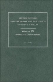 Morality & Purpose Vol 9 (Studies in Ethics Andphilosophy of Religion, 9)