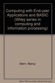 Computing With End-User Applications and Basic (Wiley series in computing and information processing)