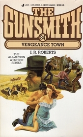 Vengeance Town (Gunsmith, Bk 84)