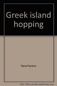 Greek island hopping: A handbook for the independent traveller