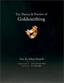 Theory and Practice of Goldsmithing (Jewelry Crafts)