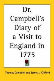Dr. Campbell's Diary of a Visit to England in 1775