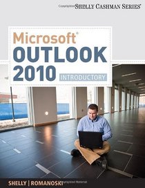 Microsoft  Outlook 2010: Introductory (Shelly Cashman Series(r) Office 2010)