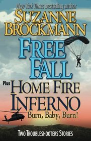 Free Fall & Home Fire Inferno (Burn, Baby, Burn): Two Troubleshooters Short Stories (Troubleshooters Shorts and Novellas) (Volume 3)