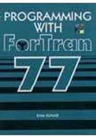 Programming with Fortran 77