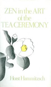 Zen in the art of the tea ceremony