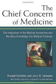 The Chief Concern of Medicine: The Integration of the Medical Humanities and Narrative Knowledge into Medical Practices